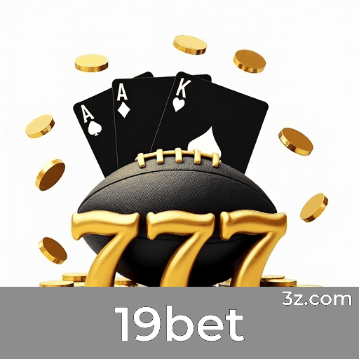 19bet: Plataforma de Apostas e Cassino Confiável